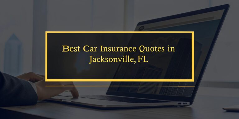 Unlock the Best Car Insurance Quotes in Jacksonville, FL – Save Big in 2025!