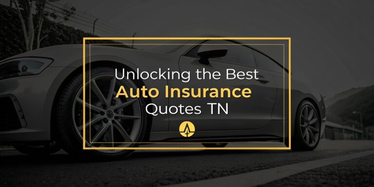 Unlocking the Best Auto Insurance Quotes TN: 2025 Ultimate Guide