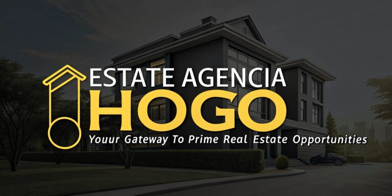 Estate Agencia Hogo: Your Gateway to Prime Real Estate Opportunities
