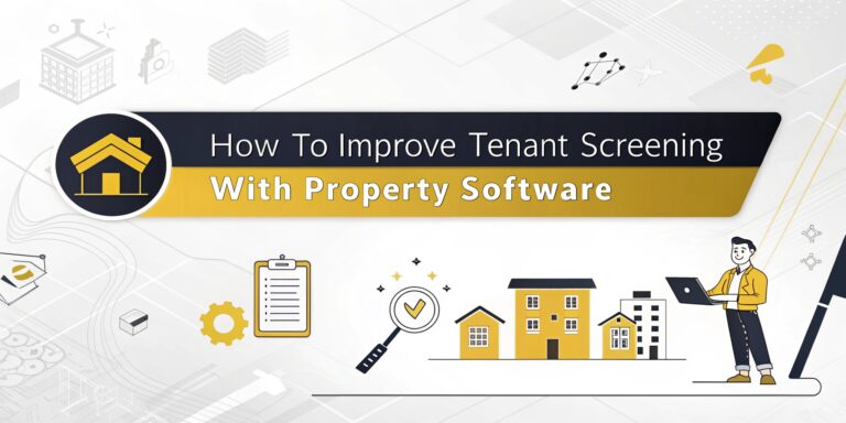 How to Improve Tenant Screening with Property Software