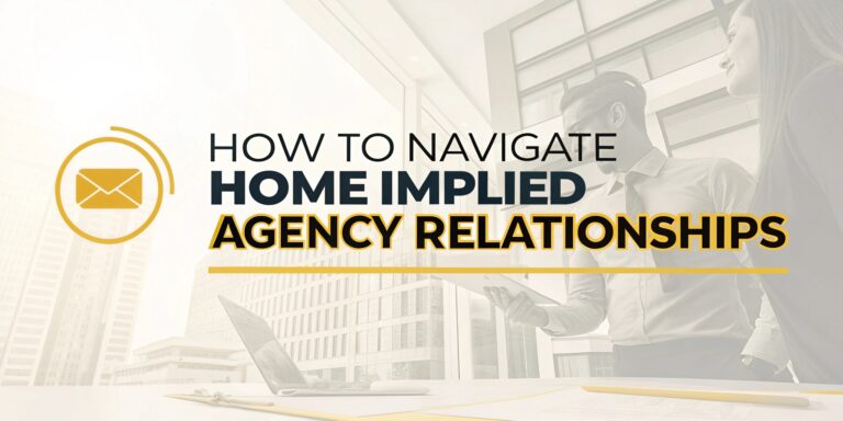 How to Navigate Home Implied Agency Relationships