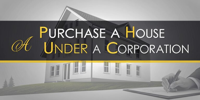 How to Purchase a House Under a Corporation